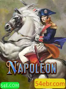 Descubra o Fascinante Jogo 'Napoleon' e a Inovação de 54E.COM